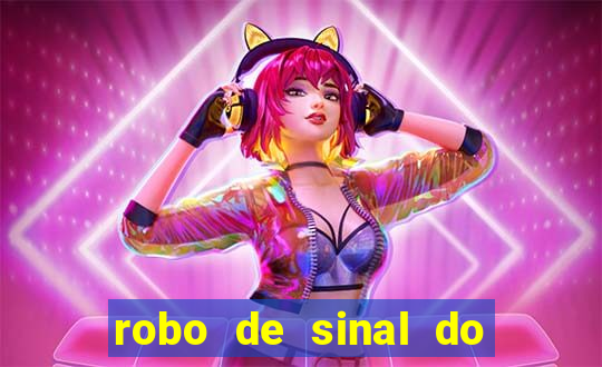 robo de sinal do fortune tiger