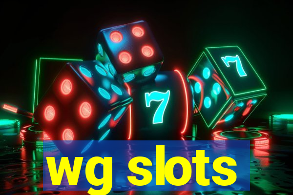 wg slots