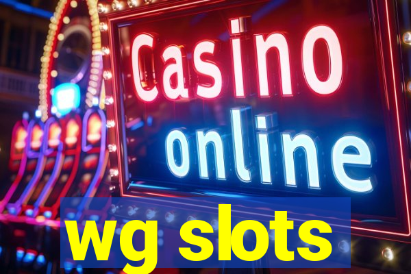 wg slots