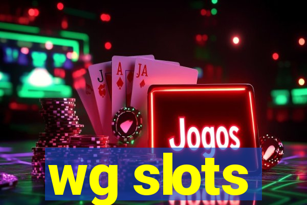 wg slots