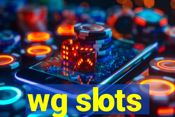 wg slots