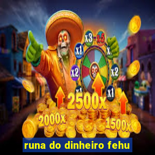 runa do dinheiro fehu