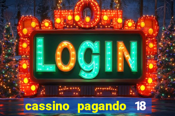 cassino pagando 18 reais no cadastro