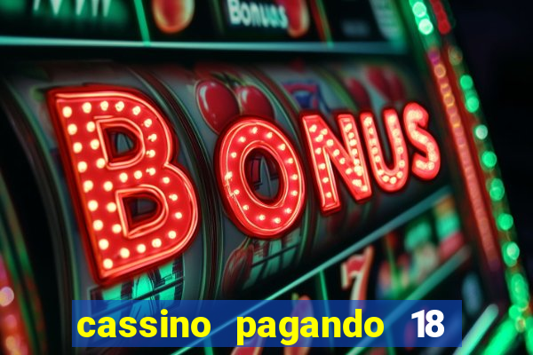 cassino pagando 18 reais no cadastro