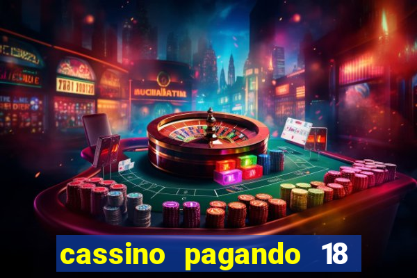 cassino pagando 18 reais no cadastro