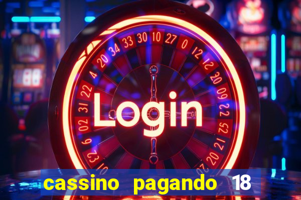 cassino pagando 18 reais no cadastro