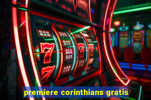 premiere corinthians gratis