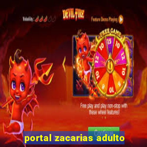 portal zacarias adulto