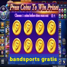 bandsports gratis