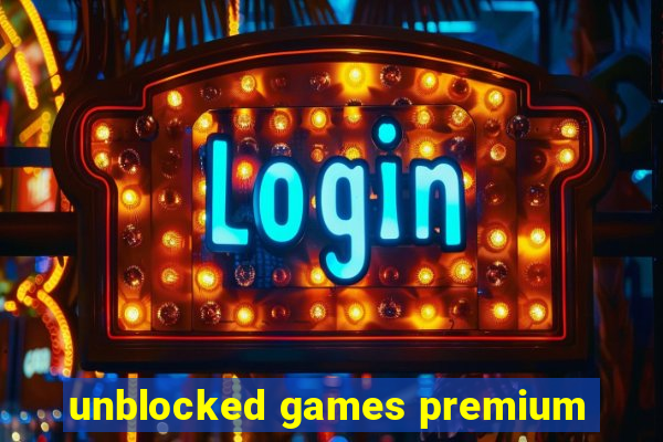 unblocked games premium