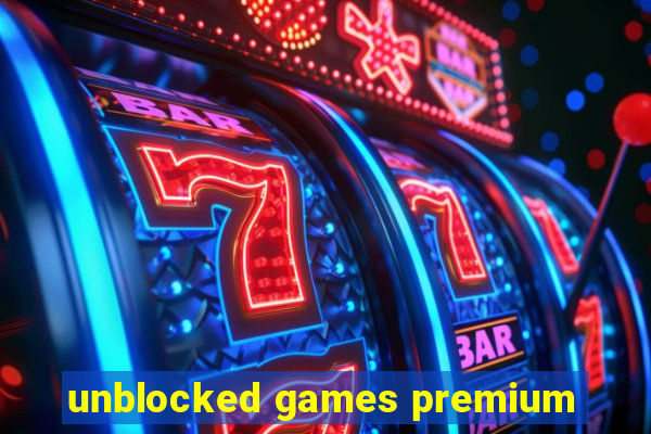 unblocked games premium