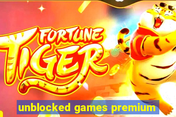 unblocked games premium