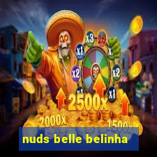 nuds belle belinha