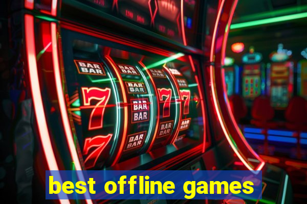 best offline games