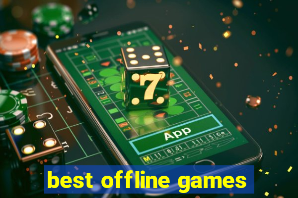 best offline games