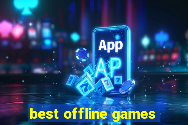 best offline games