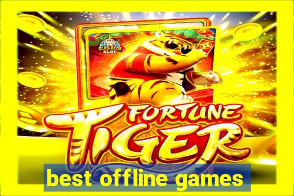 best offline games