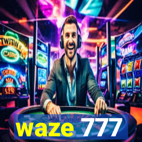 waze 777