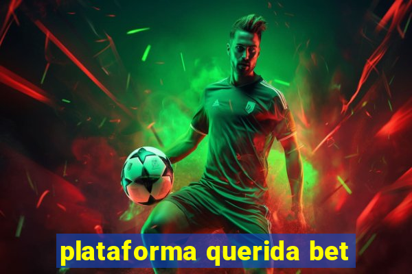 plataforma querida bet