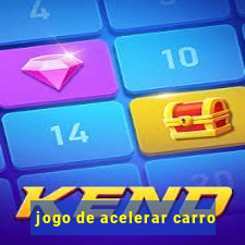 jogo de acelerar carro