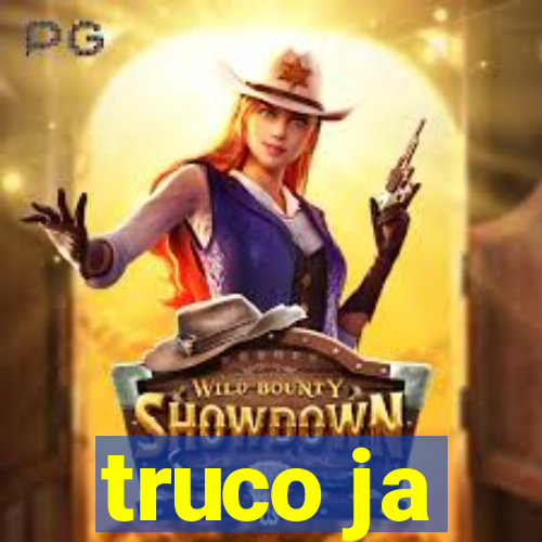 truco ja