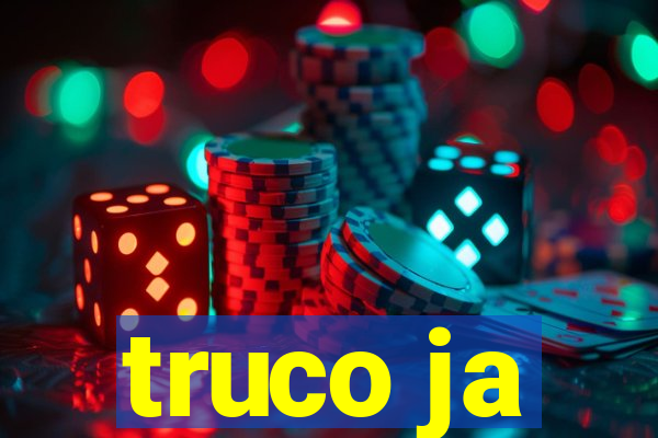 truco ja