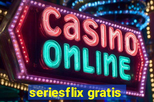 seriesflix gratis