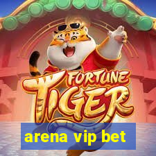 arena vip bet