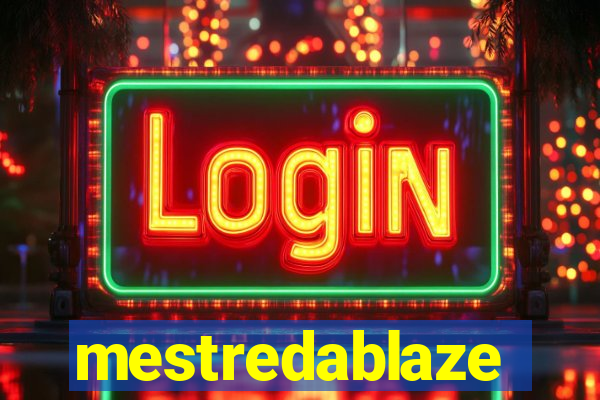 mestredablaze