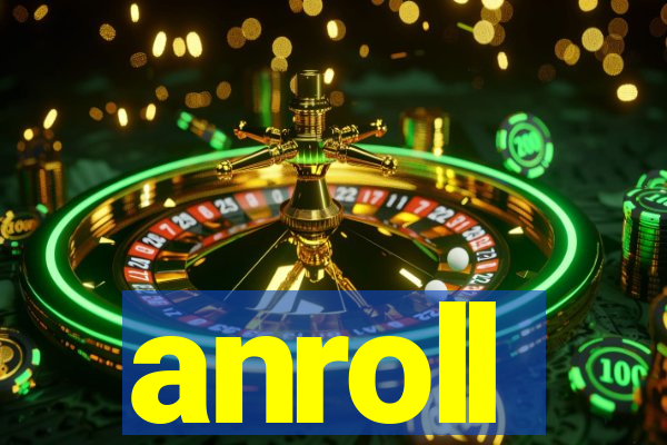 anroll