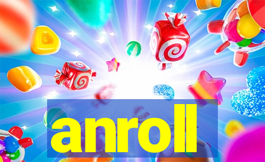 anroll