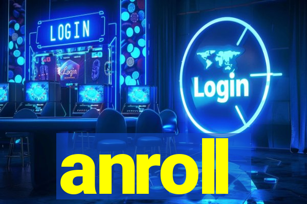 anroll