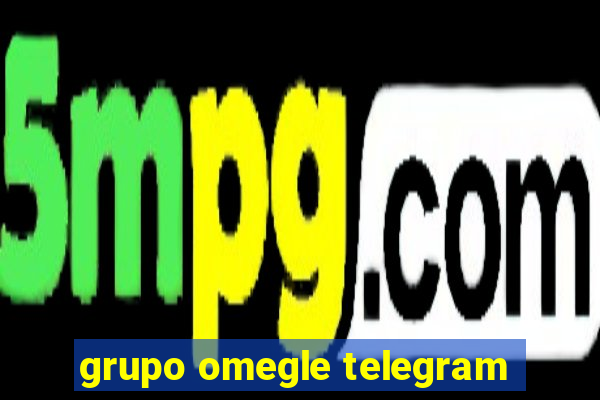 grupo omegle telegram