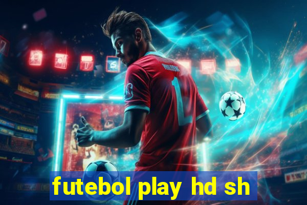 futebol play hd sh