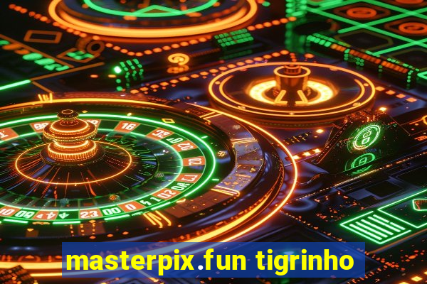 masterpix.fun tigrinho