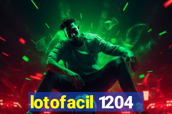 lotofacil 1204