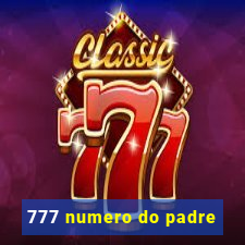 777 numero do padre