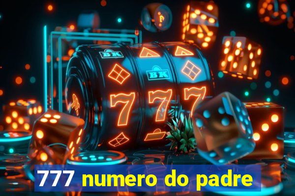 777 numero do padre