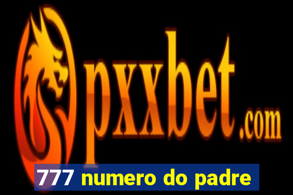 777 numero do padre