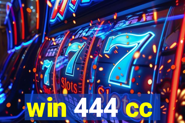 win 444 cc