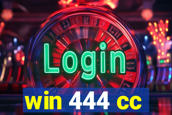 win 444 cc