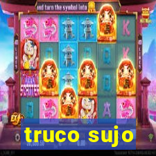 truco sujo