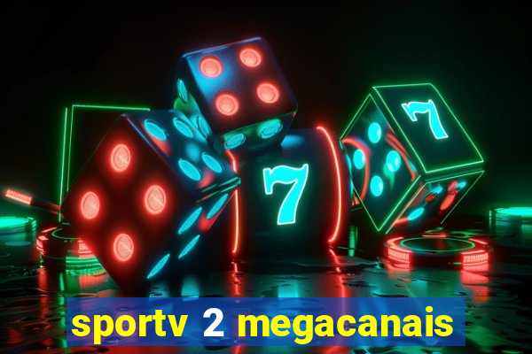 sportv 2 megacanais