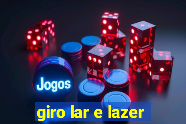 giro lar e lazer