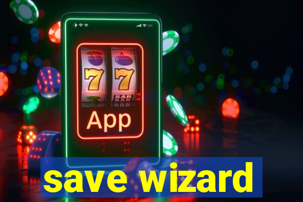 save wizard