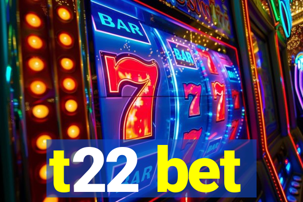 t22 bet