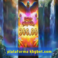 plataforma kbgbet.com