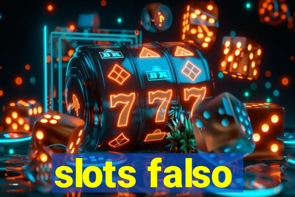 slots falso