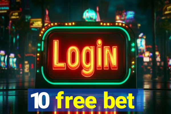 10 free bet