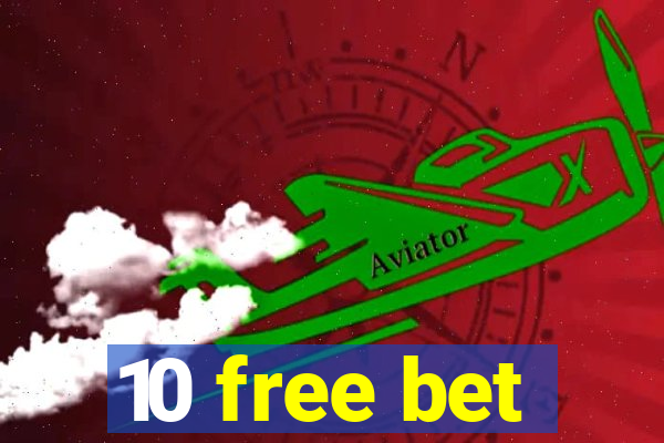 10 free bet